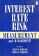 Interest rate risk measurement and management /