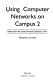 Using computer networks on campus 2 : papers from the second annual conference, 1991 /