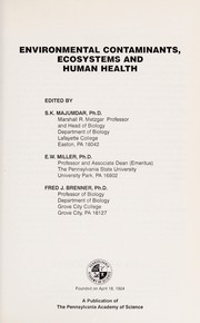 Environmental contaminants, ecosystems and human health / edited by S.K. Majumdar, E.W. Miller, Fred J. Brenner.