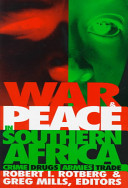 War and peace in Southern Africa : crime, drugs, armies, and trade / Robert I. Rotberg and Greg Mills, editors.