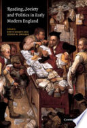 Reading, society and politics in early modern England / edited by Kevin Sharpe and Steven N. Zwicker.