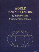 World encyclopedia of library and information services /