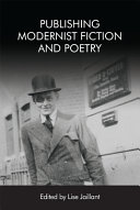 Publishing modernist fiction and poetry / edited by Lise Jaillant.