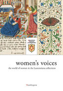 Women's voices : the world of women in the Laurenziana collections / edited by Anna Rita Fantoni.