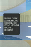 Assessing student learning outcomes for information literacy instruction in academic institutions /