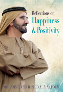 Reflections on Happiness & Positivity / Mohammed Bin Rashid Al Maktoum.