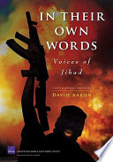 In their own words : voices of Jihad : compilation and commentary / David Aaron.