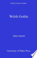 Welsh Gothic / Jane Aaron.