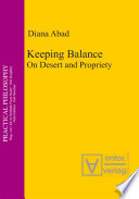 Keeping balance : on desert and propriety / Diana Abad.