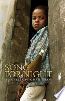 Song for night : a novella / by Chris Abani.