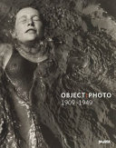 Object:photo : modern photographs, the Thomas Walther collection 1909-1949 / Mitra Abbaspour, Lee Ann Daffner, Maria Morris Hambourg.