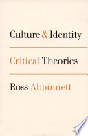 Culture and identity : critical theories /