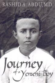 Journey of a Yemeni boy / by Rashid A. Abdu.