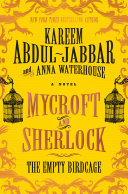 Mycroft and Sherlock : the empty birdcage / Kareem Abdul-Jabbar with Anna Waterhouse.