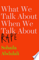 What we talk about when we talk about rape /