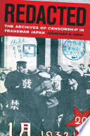 Redacted : the archives of censorship in transwar Japan /