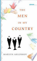 The men in my country / Marilyn Abildskov.