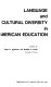Language and cultural diversity in American education /