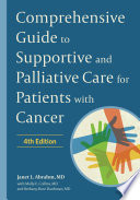 Comprehensive guide to supportive and palliative care for patients with cancer /