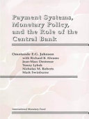 Payment systems, monetary policy, and the role of the central bank /