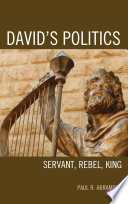 David's politics : servant, rebel, king /