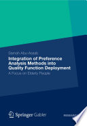 Integration of preference analysis methods into quality function deployment : a focus on elderly people /