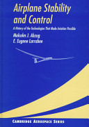 Airplane stability and control : a history of the technologies that made avaition possible /