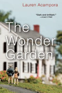 The wonder garden / Lauren Acampora.