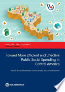 Toward more efficient and effective public social spending in Central America /