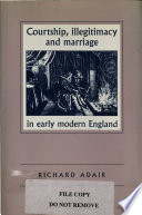 Courtship, illegitimacy, and marriage in early modern England /