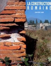 La construction romaine : matériaux et techniques / Jean-Pierre Adam.