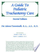 A Guide to Pediatric Tracheotomy Care.
