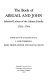 The book of Abigail and John : selected letters of the Adams family, 1762-1784 / edited and with an introd. by L. H. Butterfield, Marc Friedlaender, and Mary-Jo Kline.