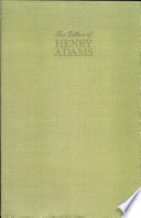 The letters of Henry Adams /