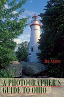 A photographer's guide to Ohio / Ian Adams ; with a foreword by Hope Taft.