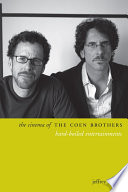 The cinema of the Coen brothers : hard-boiled entertainments / Jeffrey Adams.