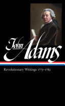 John Adams : revolutionary writings 1775-1783 / Gordon Wood, editor.