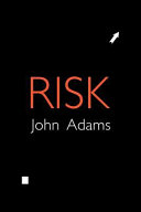 Risk / John Adams.