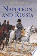 Napoleon and Russia / Michael Adams.