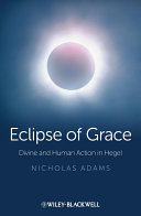 The eclipse of grace divine and human action in Hegel /