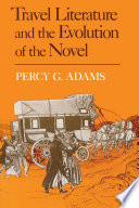 Travel literature and the evolution of the novel / Percy G. Adams.