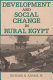 Development and social change in rural Egypt / Richard H. Adams, Jr.