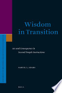 Wisdom in transition : act and consequence in Second Temple instructions /