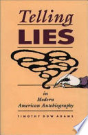 Telling lies in modern American autobiography /