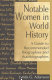 Notable women in world history : a guide to recommended biographies and autobiographies / Lynda G. Adamson.