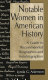 Notable women in American history : a guide to recommended biographies and autobiographies / Lynda G. Adamson.