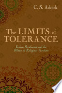 Limits of Tolerance: Indian Secularism and the Politics of Religious Freedom.