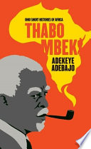 Thabo Mbeki / Adekeye Adebajo.