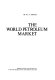 The world petroleum market /