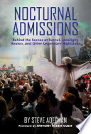Nocturnal admissions : behind the scenes at Tunnel, Limelight, Avalon, and other legendary nightclubs /